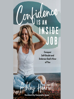 cover image of Confidence Is an Inside Job